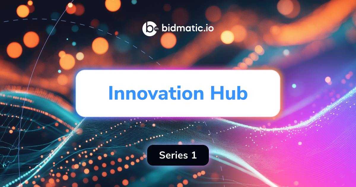 Bidmatic Innovation Hub: Series 1