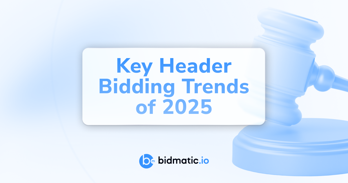Top Header Bidding Trends in 2025 Every Publisher Should Watch