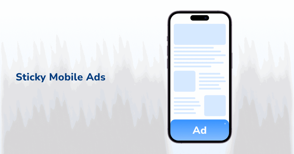 Mobile sticky ads (anchor ads)